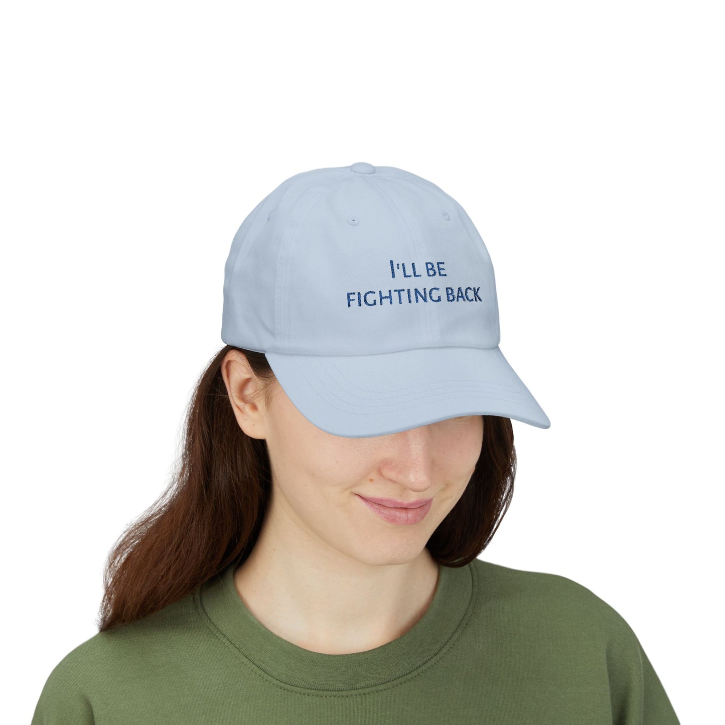The "I'll Be Fighting Back" Baseball Cap