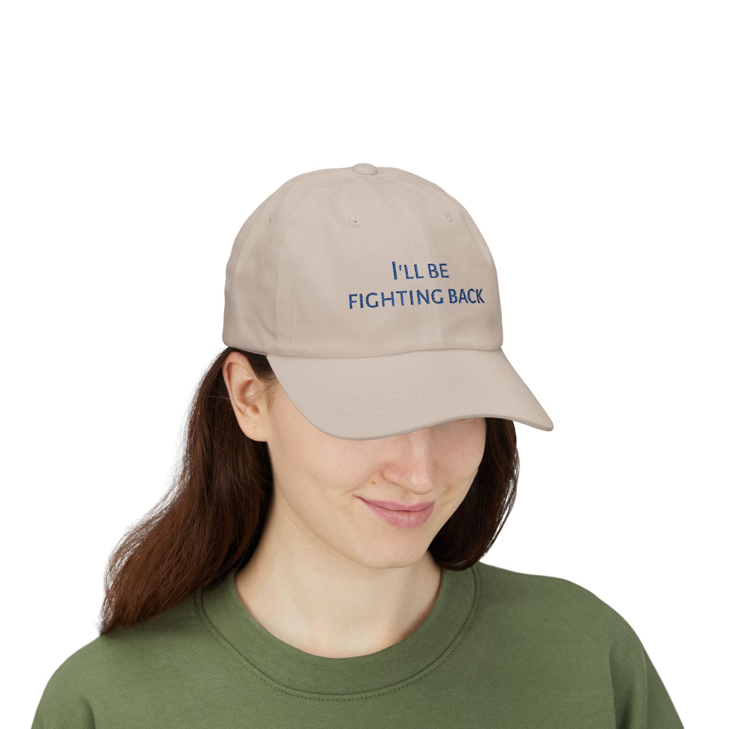 The "I'll Be Fighting Back" Baseball Cap